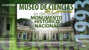 1 de septiembre de 1993 - Museo de Ciencias es declarado monumento histórico nacional