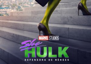 Marvel presentó el tráiler de “She-Hulk: Defensora de Héroes”