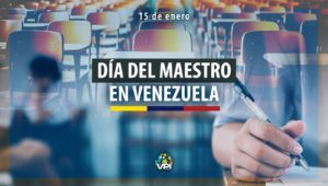 Día del Maestro en Venezuela este 15 de enero.